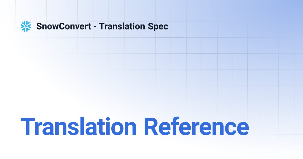 Translation reference snowconvert translation spec